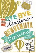 BIGLIETTO AUGURI BYE BYE TENSIONE (OV.6793-2)