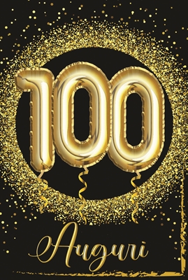 BIGLIETTO AUGURI 100 ANNI ORO (NU.6636)