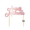 CAKE TOPPER SAGOMATO AUGURI MAMMA (76104)