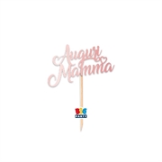 MINI CAKE TOPPER SAGOMATO AUGURI MAMMA (76107)
