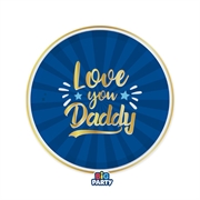 PIATTI IN CARTONCINO LOVE YOU DAD 18CM 6PZ (76765)